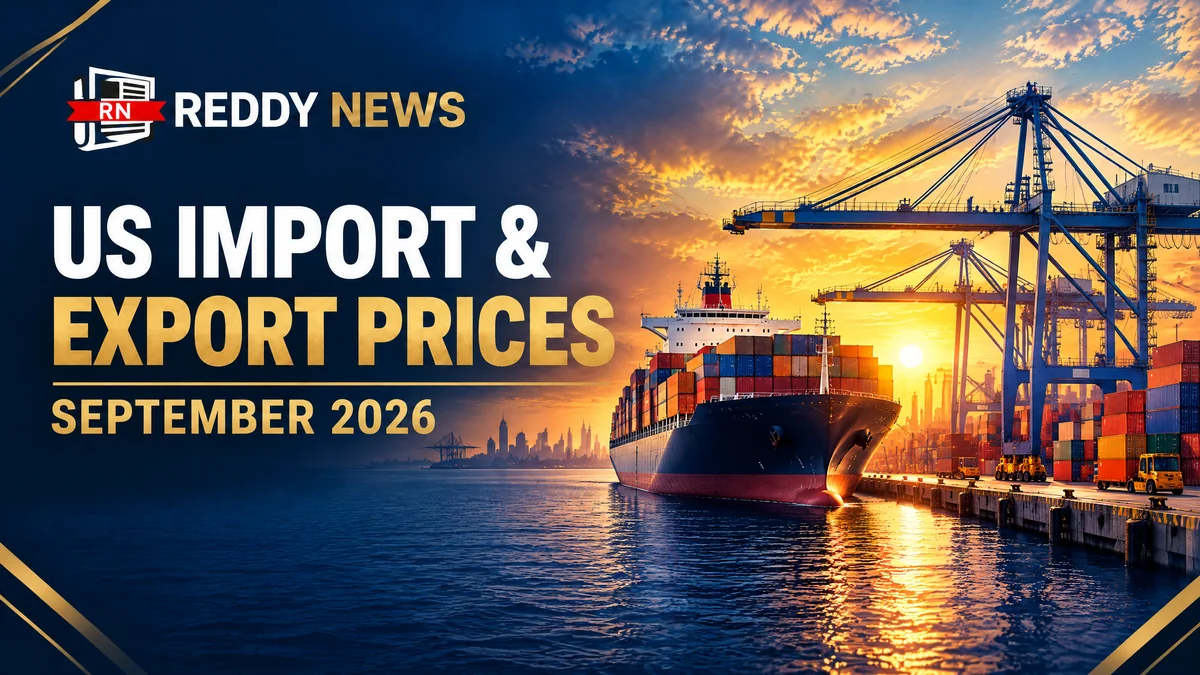 Original Reddy News editorial illustration for US Import and Export Prices September 2026: BLS Release Guide